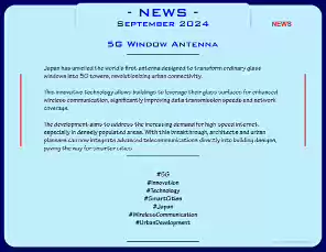 NEWS-Sept-24-1 LINKS spectrum.ieee.org/5g-antenna-transparent-window phonearena.com/news/windows-used-in-japan-as-5g-base-stations_id162901